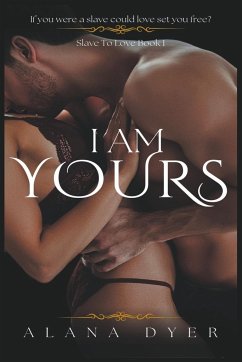 I Am Yours - Dyer, Alana