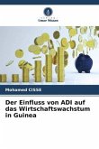 Der Einfluss von ADI auf das Wirtschaftswachstum in Guinea