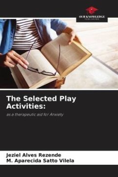 The Selected Play Activities: - Alves Rezende, Jeziel;Satto Vilela, M. Aparecida