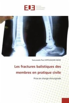 Les fractures balistiques des membres en pratique civile - APPOLINAIRE BEME, Saouwada Paul