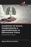 Condizioni di lavoro, insegnamento e apprendimento in Educazione Fisica