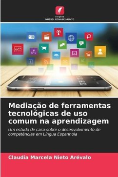 Mediação de ferramentas tecnológicas de uso comum na aprendizagem - Nieto Arévalo, Claudia Marcela