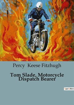 Tom Slade, Motorcycle Dispatch Bearer - Keese Fitzhugh, Percy