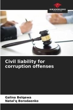 Civil liability for corruption offenses - Belqewa, Galina;Borodaenko, Natal'q
