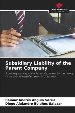 Subsidiary Liability of the Parent Company - Angulo Sarria, Beimar Andrés;Bolaños Salazar, Diego Alejandro