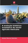 A evolução histórico-económica do sector agrícola mexicano