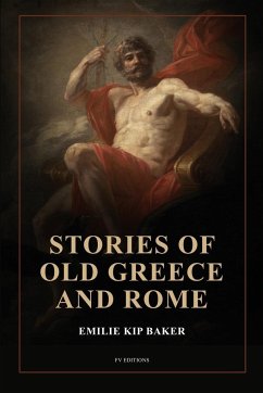 Stories of Old Greece and Rome - Baker, Emilie Kip