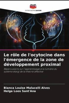 Le rôle de l'ocytocine dans l'émergence de la zone de développement proximal - Alves, Bianca Louise Malucelli;Loos Sant'Ana, Helga