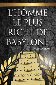 L'Homme Le Plus Riche De Babylone - Clason, George S