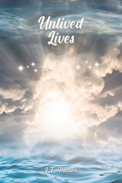 Unlived Lives - Paulsen, J. F.