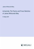 Armazindy; The Poems and Prose Sketches of James Whitcomb Riley