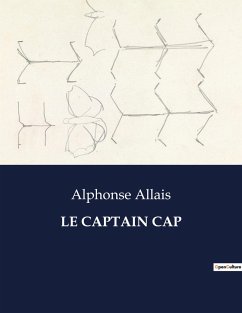 LE CAPTAIN CAP - Allais, Alphonse