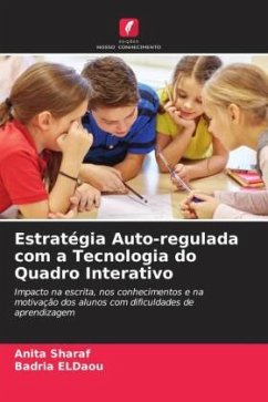 Estratégia Auto-regulada com a Tecnologia do Quadro Interativo - Sharaf, Anita;ELDaou, Badria