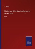 Bulletins and Other State Intelligence for the Year 1856