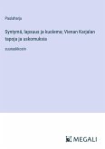 Syntymä, lapsuus ja kuolema; Vienan Karjalan tapoja ja uskomuksia