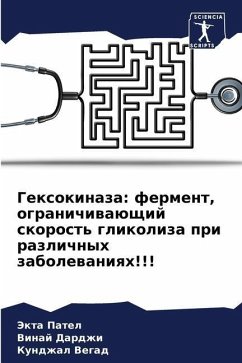 Gexokinaza: ferment, ogranichiwaüschij skorost' glikoliza pri razlichnyh zabolewaniqh!!! - Patel, Jekta;Dardzhi, Vinaj;Vegad, Kundzhal