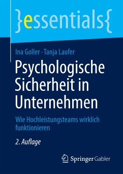 Psychologische Sicherheit in Unternehmen - Goller, Ina;Laufer, Tanja