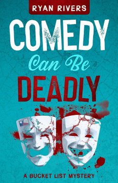 Cover Comedy Can Be Deadly (Bucket List Mysteries, #3) (eBook, ePUB)