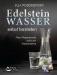 Edelsteinwasser selbst herstellen - Bild 1