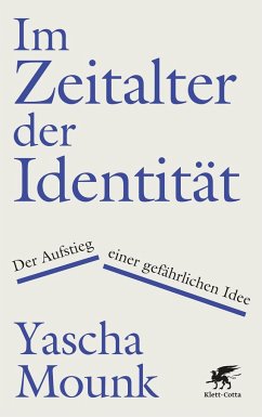 Im Zeitalter der Identität - Mounk, Yascha