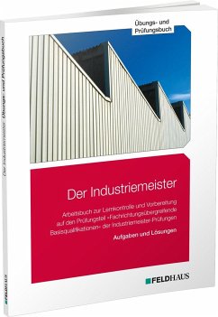 Der Industriemeister / Übungs- und Prüfungsbuch - Gold, Sven H.;Glockauer, Jan;Schmidt-Wessel, Elke