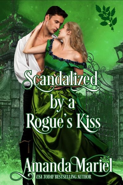 Scandalized by a Rogue's Kiss (Connected by a Kiss, #5) (eBook, ePUB)