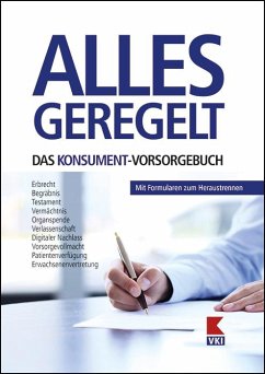 Alles geregelt. Das KONSUMENT-Vorsorgebuch - Lappe, Manfred