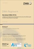 Merkblatt DWA-M 516 Leitfaden zur Erstellung des Sicherheitsberichts und zur Durchführung der Vertieften Überprüfung von Stauanlagen (Entwurf)