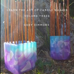 Learn the Art of Candlemaking (Complete online candlemaking course, #3) (eBook, ePUB) - Simmons, Gary