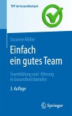 Einfach ein gutes Team - Teambildung und -führung in Gesundheitsberufen (eBook, PDF)