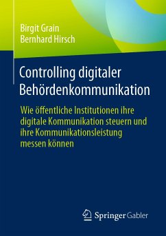 Controlling digitaler Behördenkommunikation (eBook, PDF) - Grain, Birgit; Hirsch, Bernhard