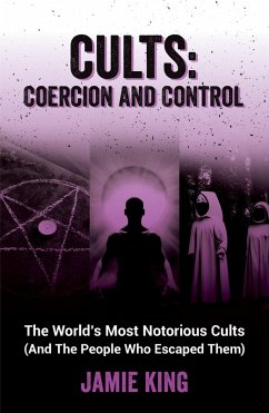 Cults: Coercion and Control (eBook, ePUB) - King, Jamie