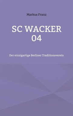 SC Wacker 04 (eBook, ePUB)