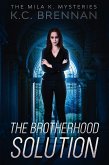 The Brotherhood Solution (The Mila K Mysteries, #6) (eBook, ePUB) The Brotherhood Solution (The Mila K Mysteries, #6) (eBook, ePUB)