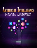 Artificial Intelligence In Digital Marketing (eBook, ePUB)