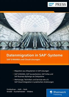 Datenmigration in SAP-Systeme (eBook, ePUB) - Finkbohner, Frank; Höft, Martina; Roth, Michael; Kinold, Jonas; Kuchelmeister, Wolfgang; Widera, Lukas