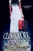 Clockwork Crazy (The Clockwise Collection, #5) (eBook, ePUB)