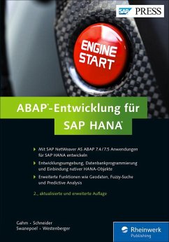 ABAP-Entwicklung für SAP HANA (eBook, ePUB) - Gahm, Hermann; Schneider, Thorsten; Westenberger, Eric; Swanepoel, Christiaan