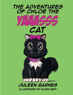 The Adventures of Chloe the YAAASSS Cat (fixed-layout eBook, ePUB) - Barnes, Juleen