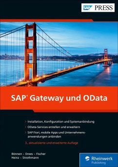 SAP Gateway und OData (eBook, ePUB) - Bönnen, Carsten; Drees, Volker; Fischer, André; Heinz, Ludwig; Strothmann, Karsten