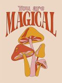 You Are Magical (eBook, ePUB)