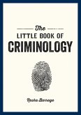 The Little Book of Criminology (eBook, ePUB)