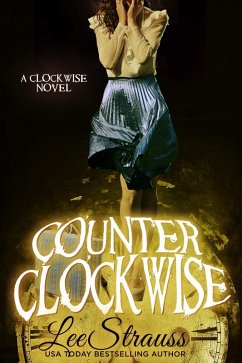 Counter Clockwise (The Clockwise Collection, #4) (eBook, ePUB) - Strauss, Lee