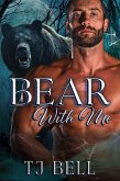 Bear With Me (Bears in Love Duet, #1) (eBook, ePUB)