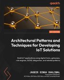 Architectural Patterns and Techniques for Developing IoT Solutions (eBook, ePUB)