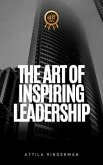 The Art of Inspiring Leadership (eBook, ePUB)