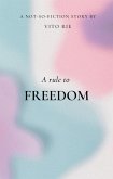 A Rule to Freedom (eBook, ePUB)