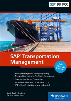 SAP Transportation Management (eBook, ePUB) - Lauterbach, Bernd; Gottlieb, Jens; Sauer, Stefan; Sürie, Christopher; Benz, Ulrich