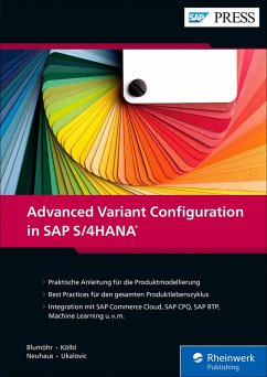 Advanced Variant Configuration in SAP S/4HANA (eBook, ePUB) - Blumöhr, Uwe; Kölbl, Andreas; Neuhaus, Michael; Ukalovic, Marin