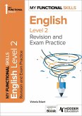 My Functional Skills: Revision and Exam Practice for English Level 2 (eBook, ePUB)